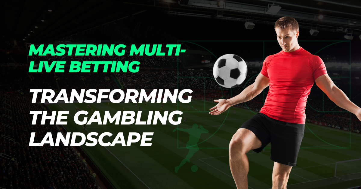 Multi-Live Betting